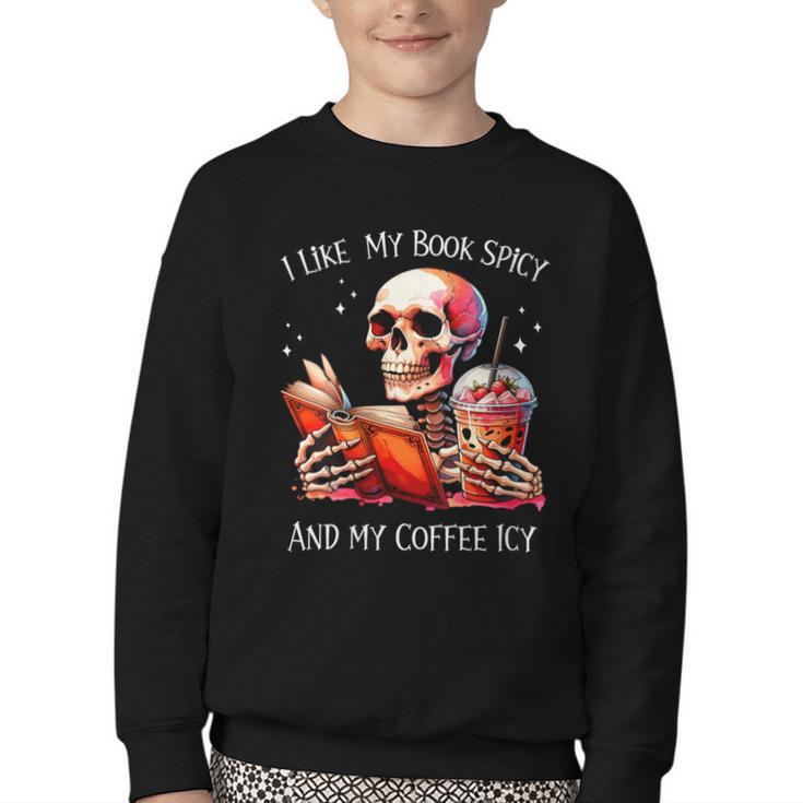 I Like My Books Spicy And My Coffee Icy Skeleton Youth Crewneck Sweatshirt