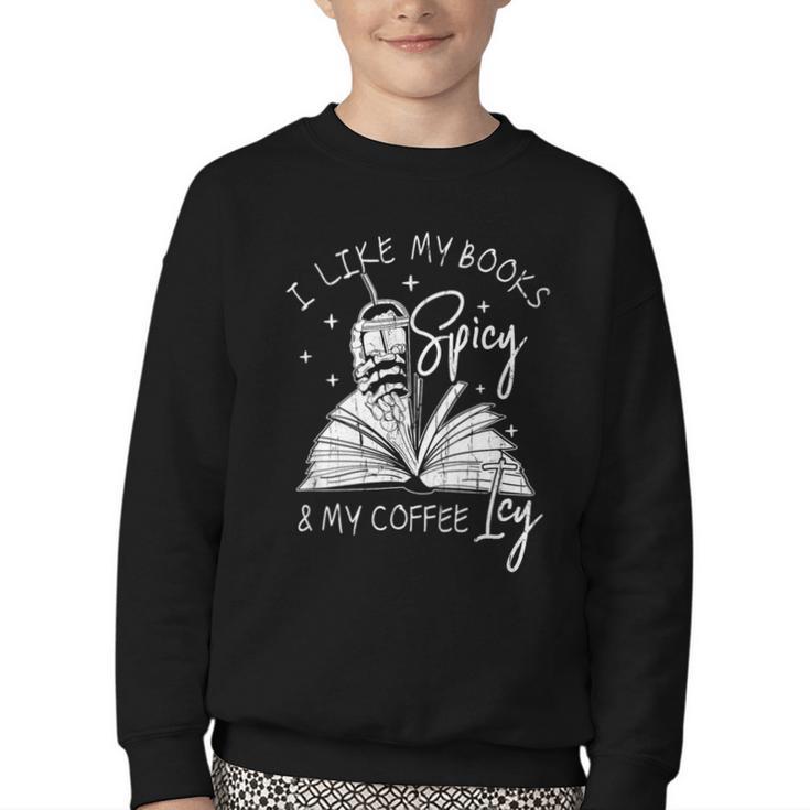 I Like My Books Spicy And My Coffee ICY Youth Crewneck Sweatshirt