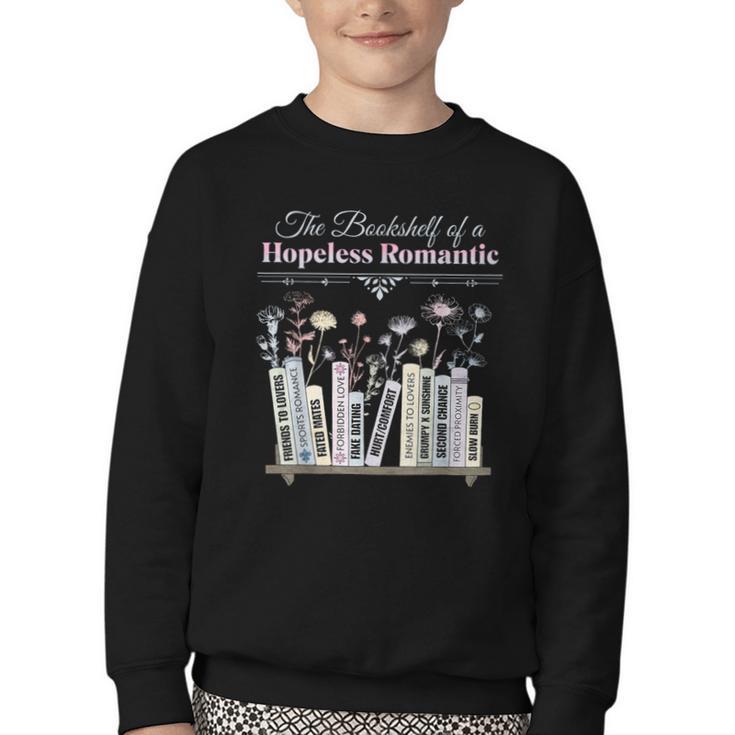 The Bookshelf Of a Hopeless Romantic Rom-Com Reading Bookish Youth Crewneck Sweatshirt