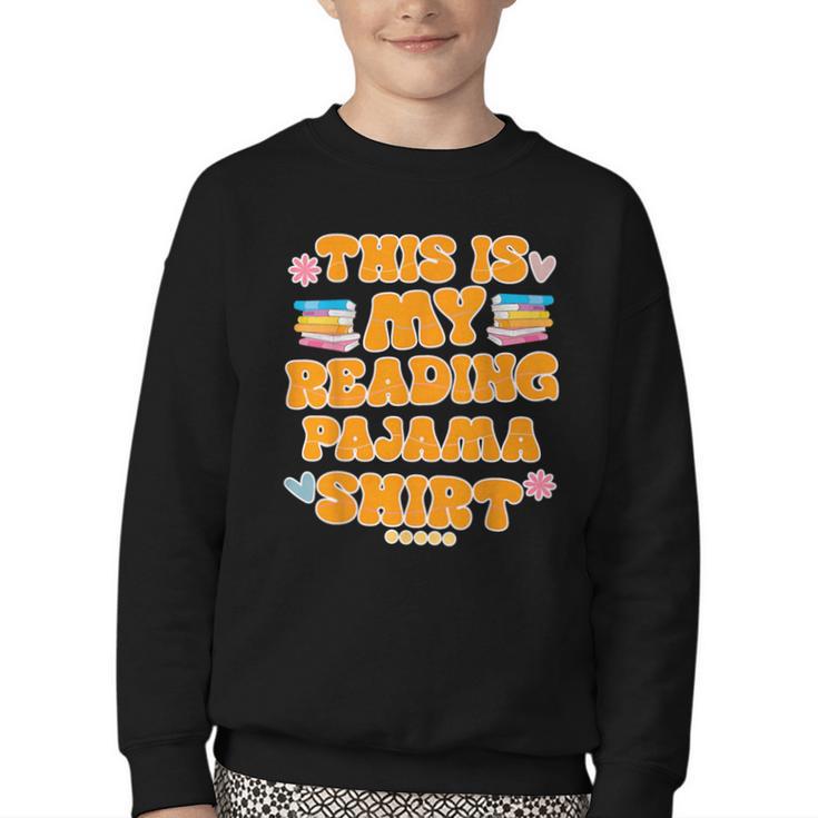 Bookworm This Is My Reading Pajama Book And Pajama Youth Crewneck Sweatshirt