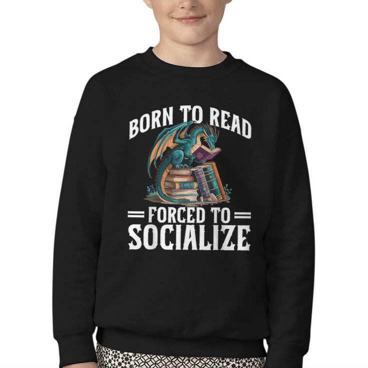 Born To Read Forced To Socialize Dragon Books Reading Youth Crewneck Sweatshirt