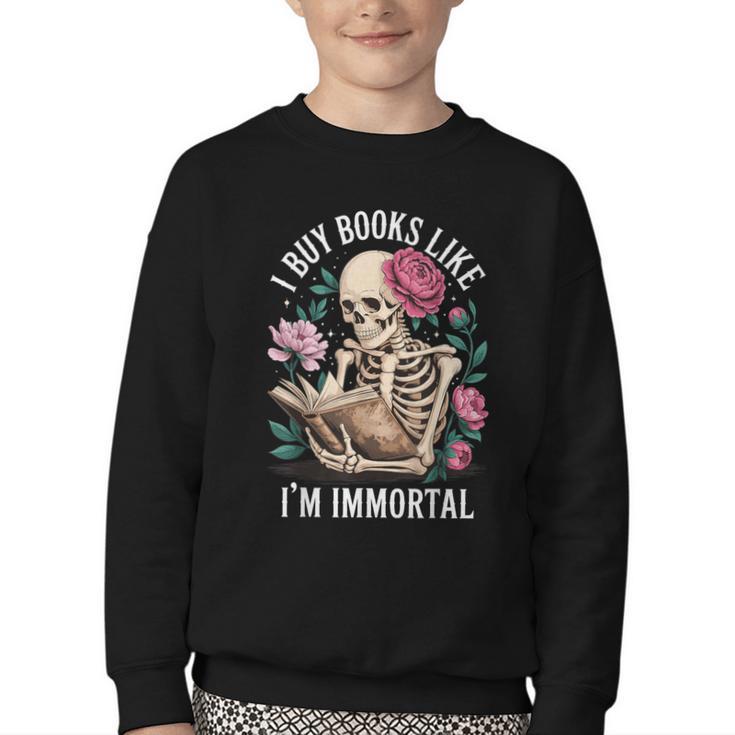 I Buy Books Like I'm Immortal Youth Crewneck Sweatshirt