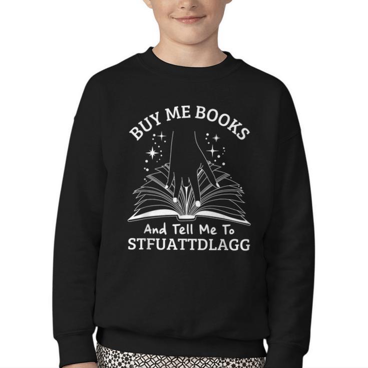 Buy Me Books And Tell Me To STFUATTDLAGG Smutt Book Reader Youth Crewneck Sweatshirt