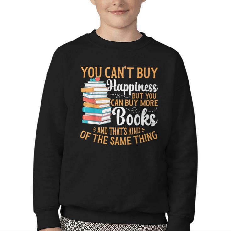 You Can't Buy Happiness But You Can Buy More Books Read Youth Crewneck Sweatshirt