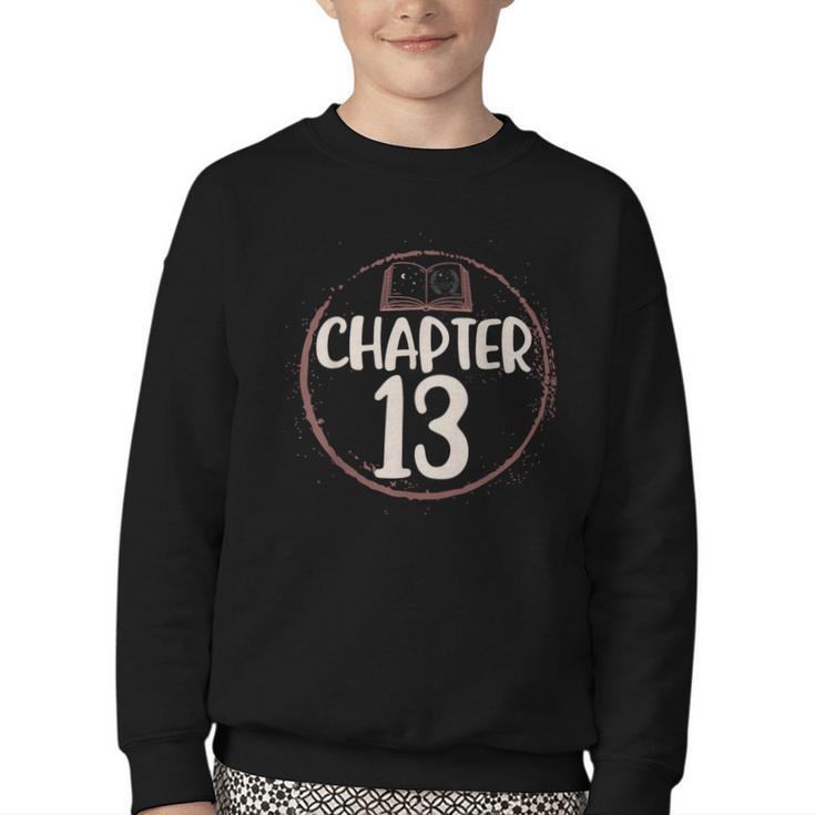Chapter 13 Birthday Shirt Girls Women Book Lovers To Read Youth Crewneck Sweatshirt