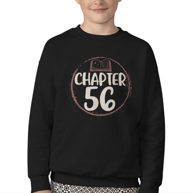 Chapter 56 Birthday Shirt For Women Book Lovers Love To Read Youth Crewneck Sweatshirt