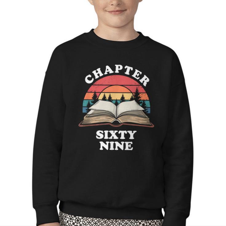 Chapter Sixty Nine Book Reading 69th Birthday 69 Year Old Youth Crewneck Sweatshirt