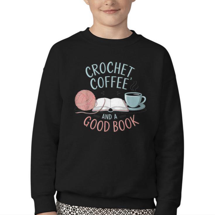 Coffee Crochet Good Book Bookish Yarn Crafter Youth Crewneck Sweatshirt