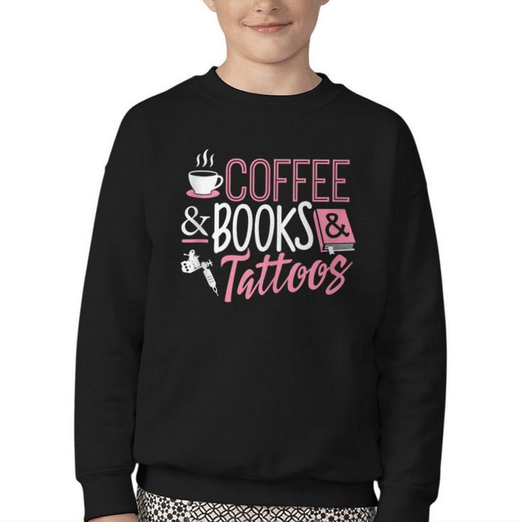 Coffee Lover Shirt Coffee And Books And Tattoos Men Women Youth Crewneck Sweatshirt