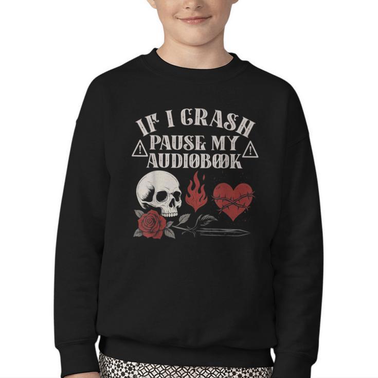 If I Crash Pause My Audiobook Lovers Dark Romance Spicy Book Youth Crewneck Sweatshirt