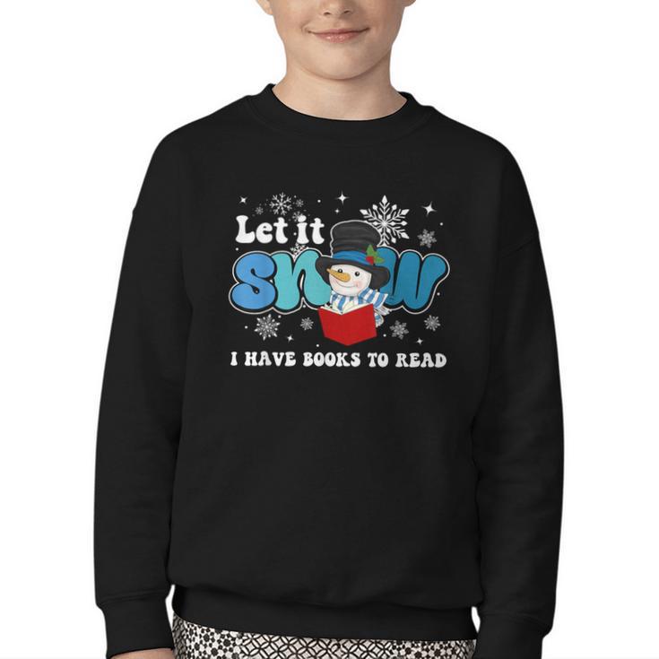 Cute Snowman Let It Snow I Have Books Reader Youth Crewneck Sweatshirt