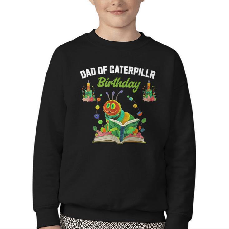Dad Of Caterpillar Birthday Reading Books Lovers Youth Crewneck Sweatshirt