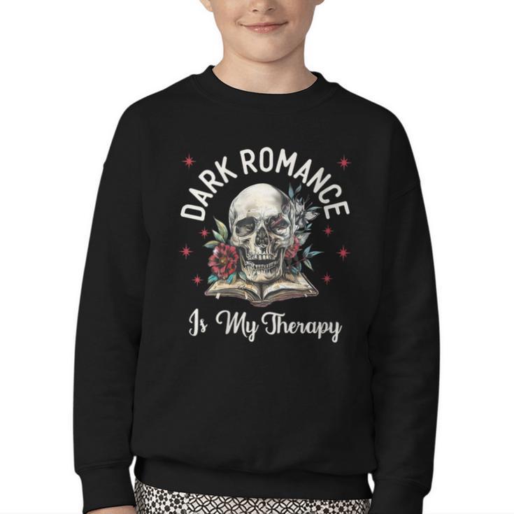 Dark Romance Is My Therapy Book Lover Merch Trigger Warning Youth Crewneck Sweatshirt