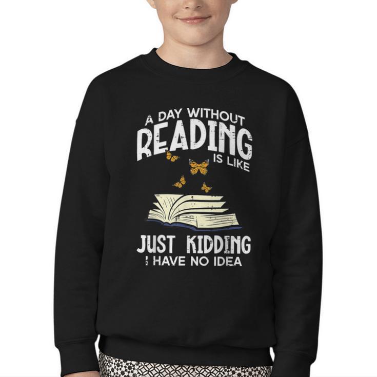 Day Without Reading Read Librarian Book Men Women Kids Youth Crewneck Sweatshirt