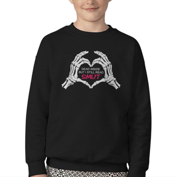 Dead Inside But I Still Read Romance Smut Book Lovers Youth Crewneck Sweatshirt