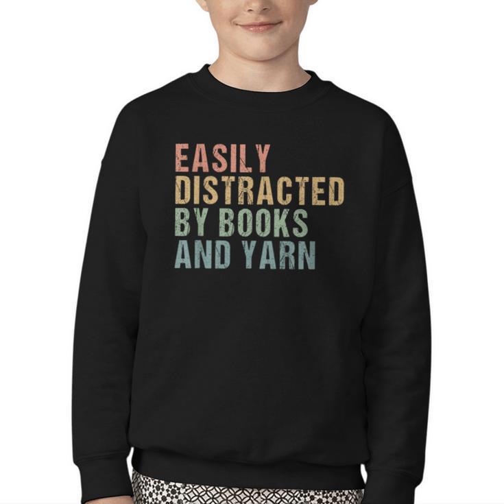 Easily Distracted By Books And Yarn Knitting & Crocheting Youth Crewneck Sweatshirt