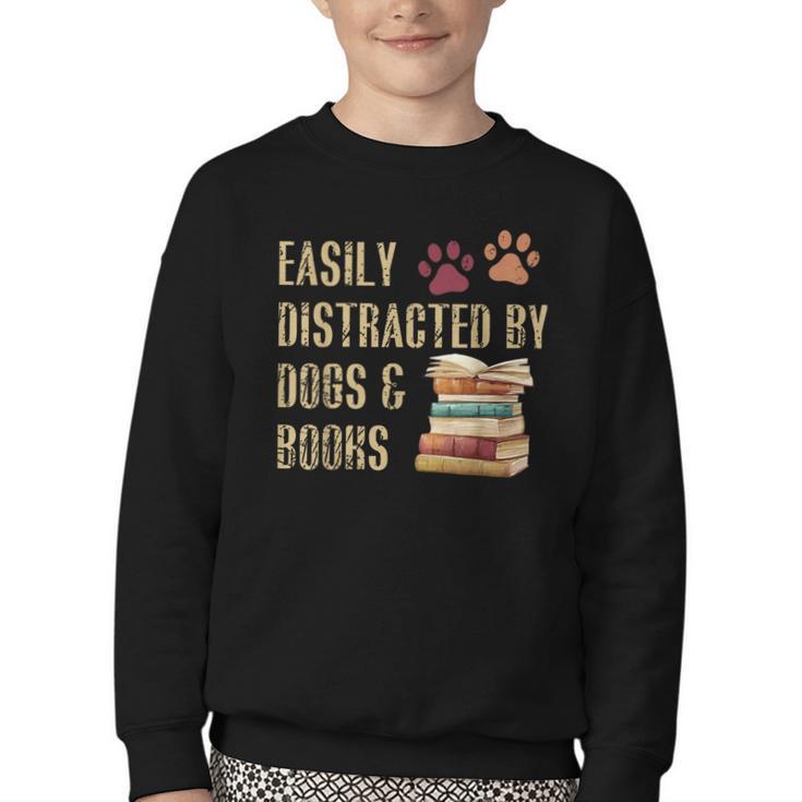 Easily Distracted By Dogs And Books Pets Books Lovers Youth Crewneck Sweatshirt