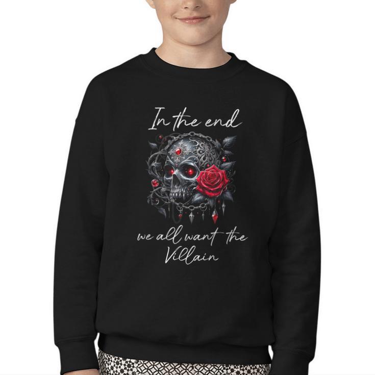 In The End We All Want The Villain Smutty Book Dark Romance Youth Crewneck Sweatshirt