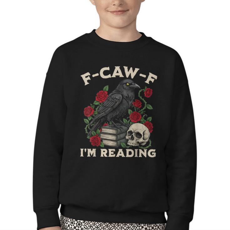 F-CAW-F I'm Reading Crow Book Lover Introvert Meme Youth Crewneck Sweatshirt