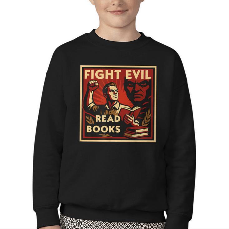 Fight Evil Read Books Propaganda Poster Youth Crewneck Sweatshirt