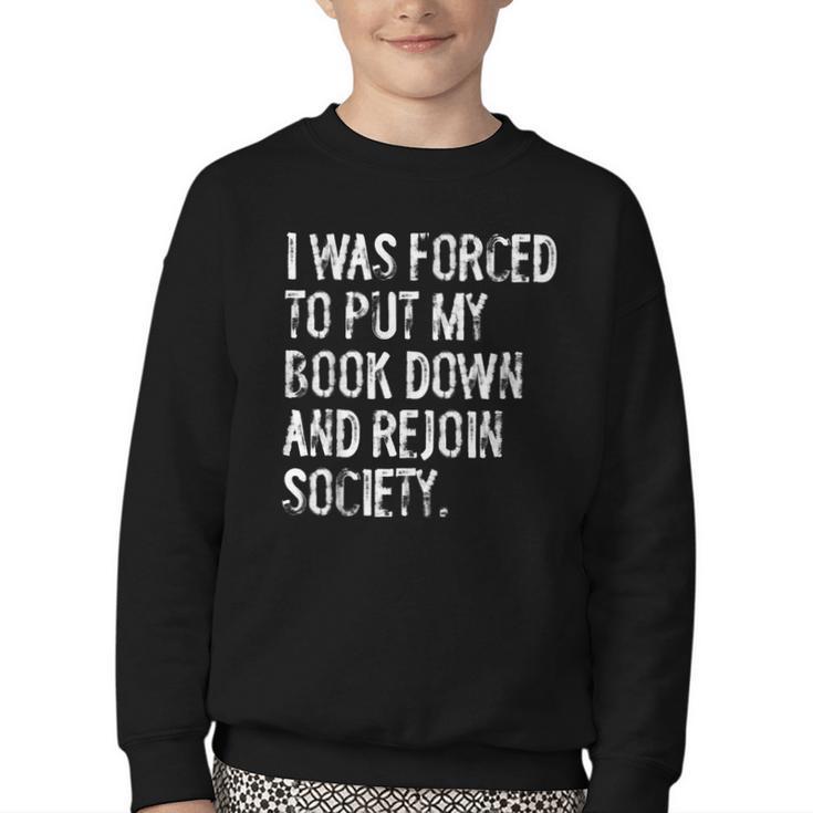I Was Forced To Put My Book Down Book Worm Reader Youth Crewneck Sweatshirt