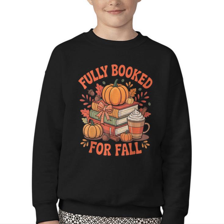 Fully Booked For Fall Books Pumpkin Autumn Thanksgiving Youth Crewneck Sweatshirt