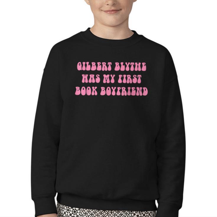 Gilbert Blythe Was My First Book Boyfriend Quote Youth Crewneck Sweatshirt
