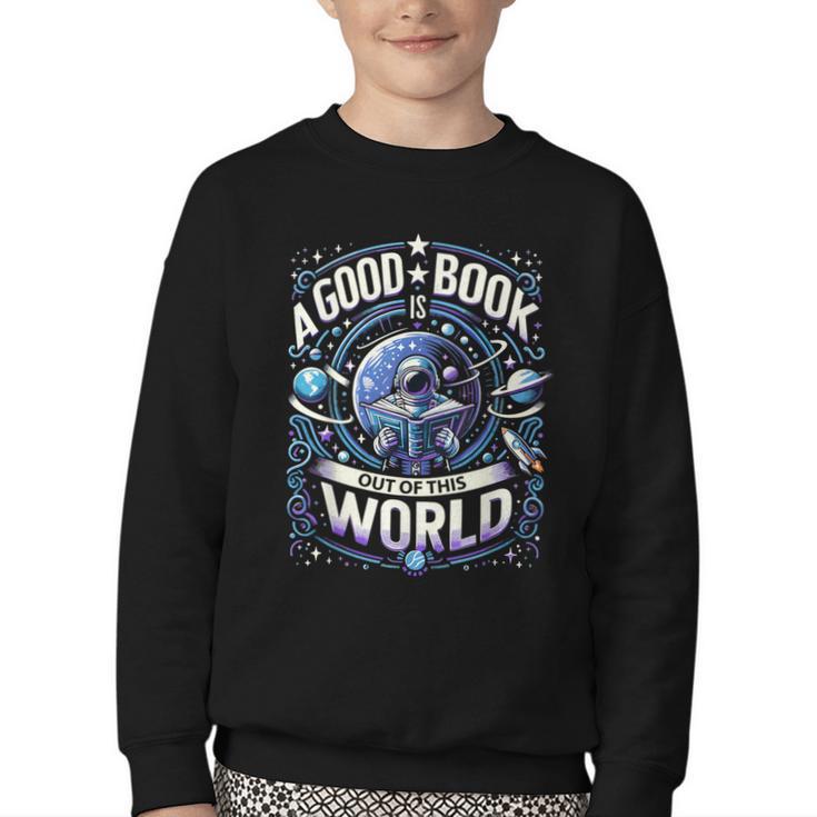 A Good Book Is Out Of This World Shirt Astronaut Reading Youth Crewneck Sweatshirt