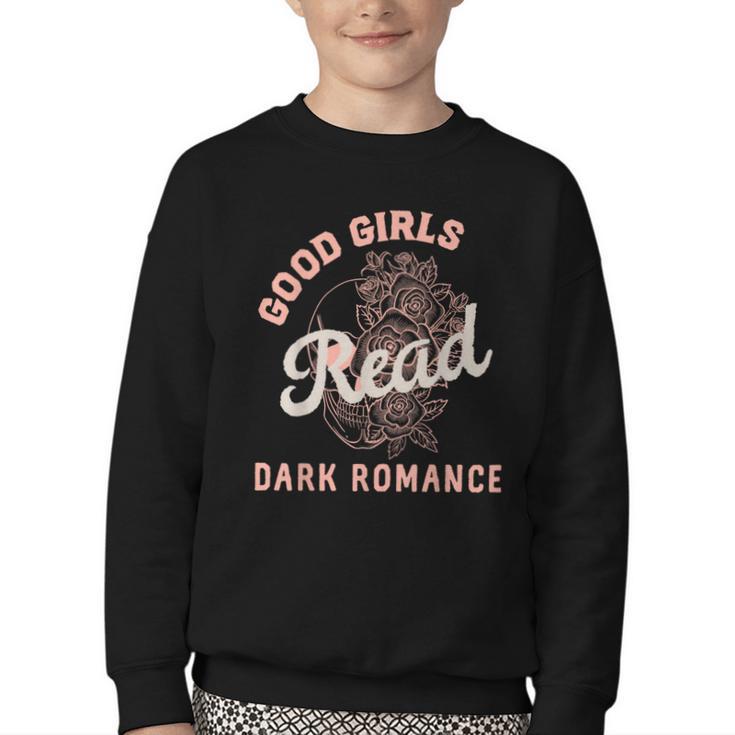Good Girls Read Dark Romance Shirt Women Spicy Book Lovers Youth Crewneck Sweatshirt