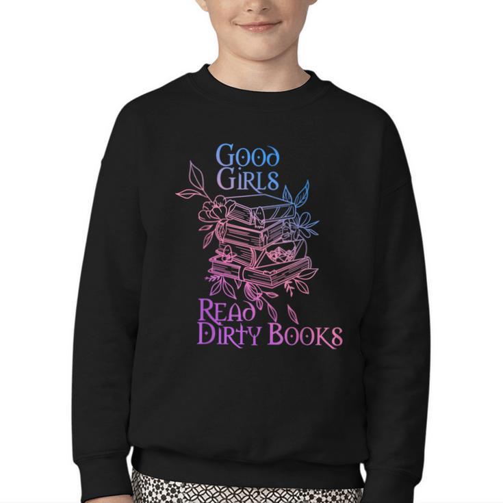 Good Girls Read Dirty Books Apparel Youth Crewneck Sweatshirt
