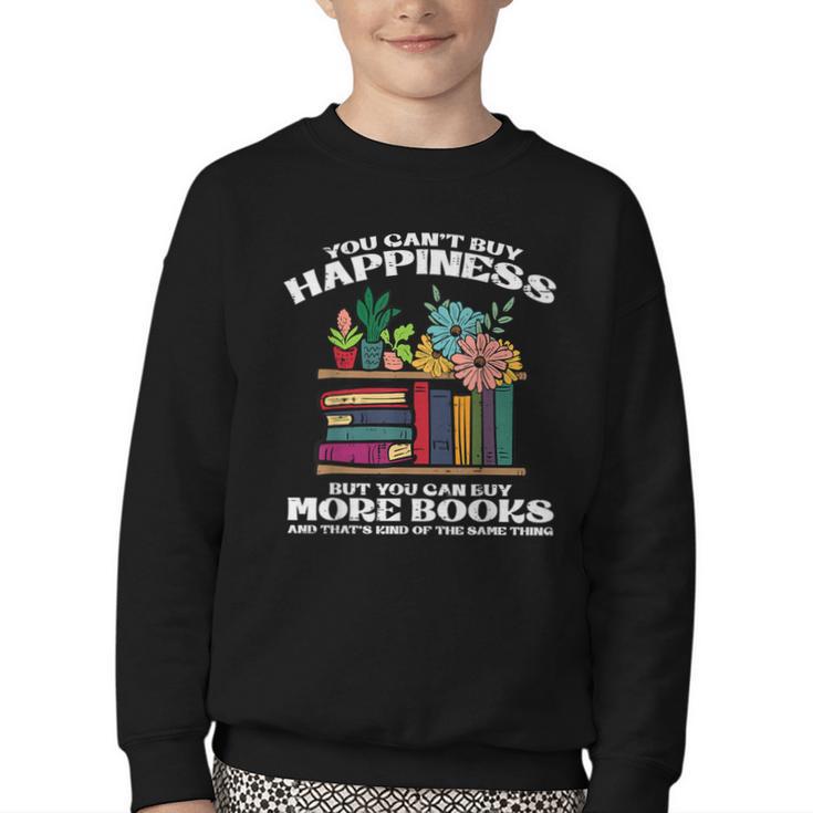 Happiness More Books Read Reading Librarian Men Women Kids Youth Crewneck Sweatshirt