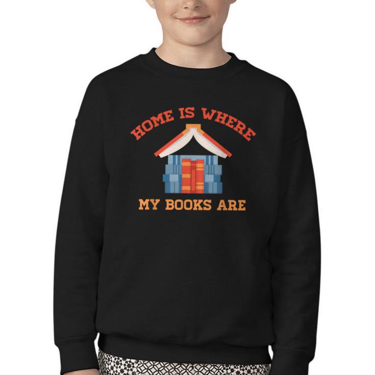 Home Is Where My Books Are Youth Crewneck Sweatshirt
