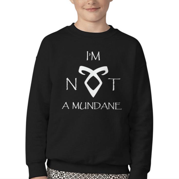 I'm Not a Mundane- Mortal Instruments Fantasy Book Lover Youth Crewneck Sweatshirt