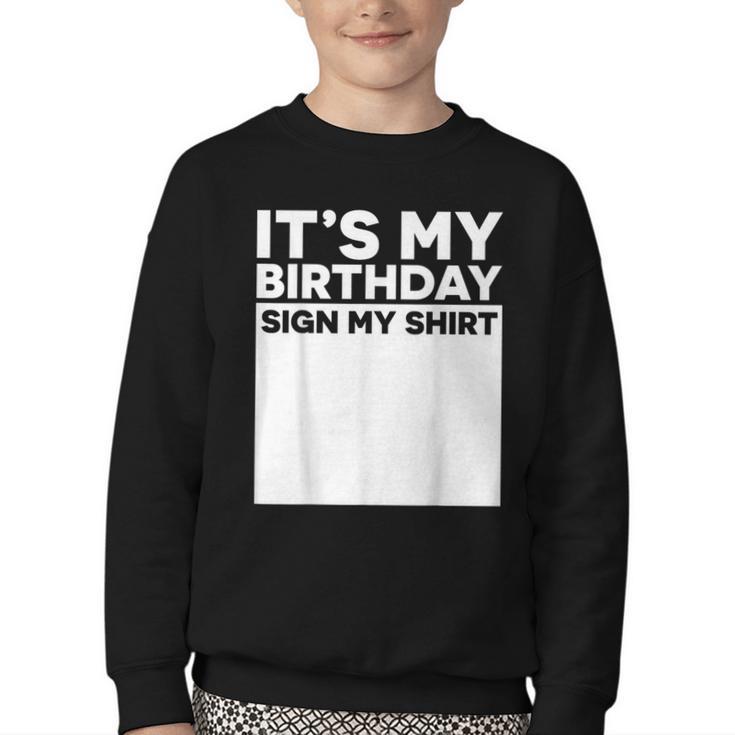 It's My Birthday Sign Boy Men Decoration Guestbook Youth Crewneck Sweatshirt