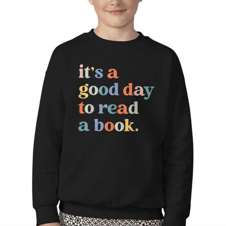 It's A Good Day To Read A Book Books Library Reading Youth Crewneck Sweatshirt