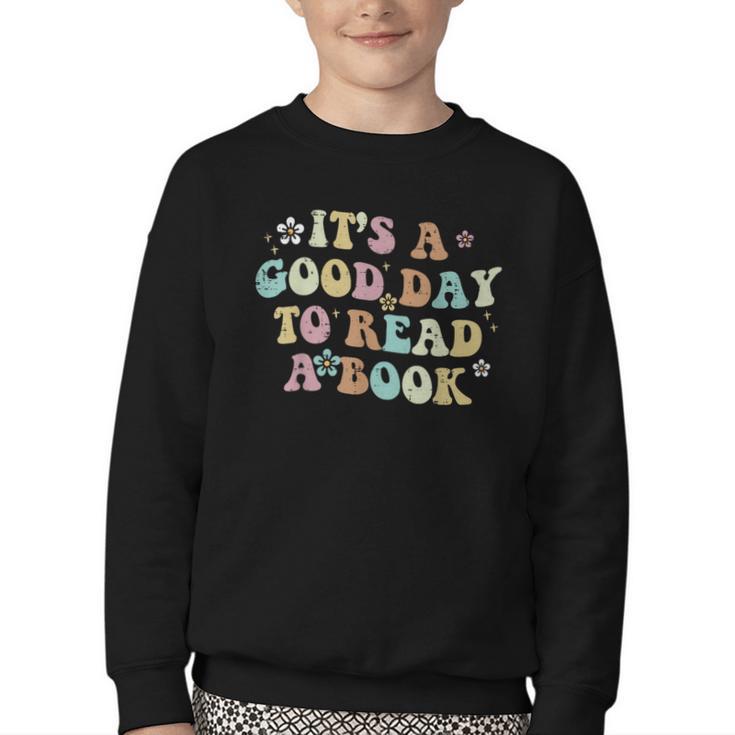 It's A Good Day To Read A Book Reading Librarian Teacher Kid Youth Crewneck Sweatshirt