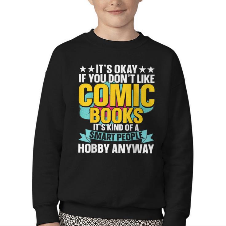 Its Okay If You Dont Like Comic Books Youth Crewneck Sweatshirt