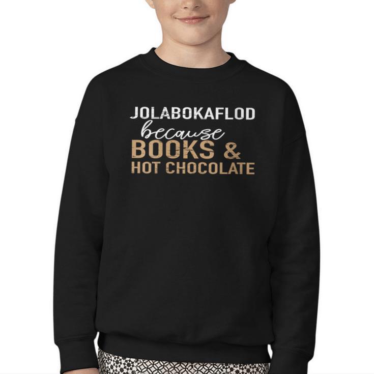 Jolabokaflod Because Books And Hot Chocolate Youth Crewneck Sweatshirt