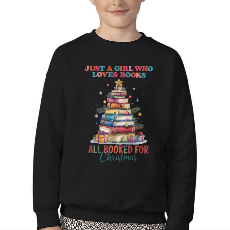 Just a Girl Who Loves Books All Booked For Christmas Youth Crewneck Sweatshirt