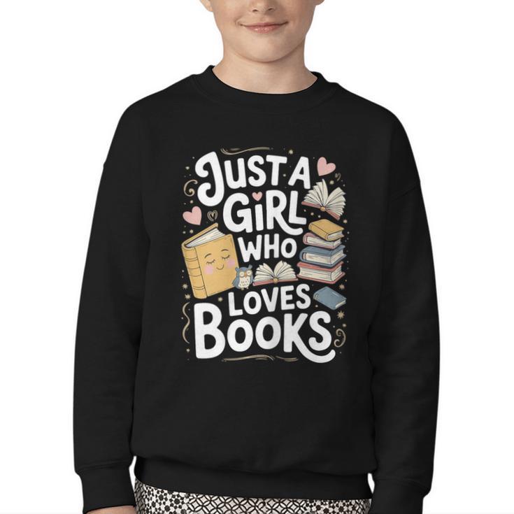 Just a Girl Who Loves Books Bookish Readers Book Lover Girls Youth Crewneck Sweatshirt