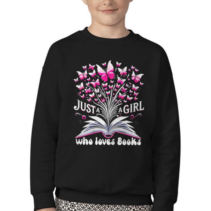 Just a Girl Who Loves Books Reading Book Butterfly Bookworm Youth Crewneck Sweatshirt