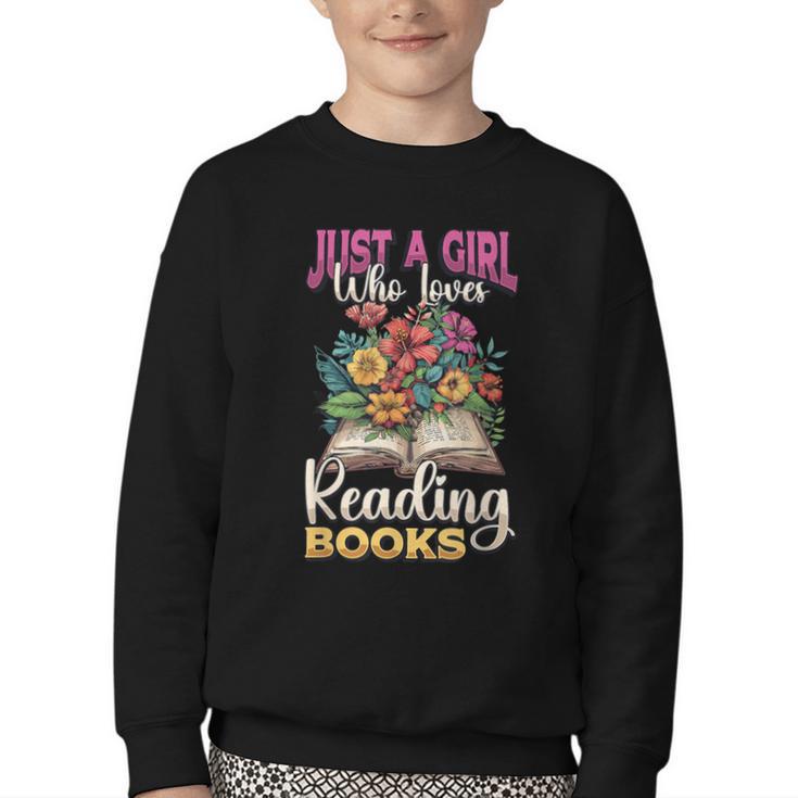 Just A Girl Who Loves Reading Books Youth Crewneck Sweatshirt
