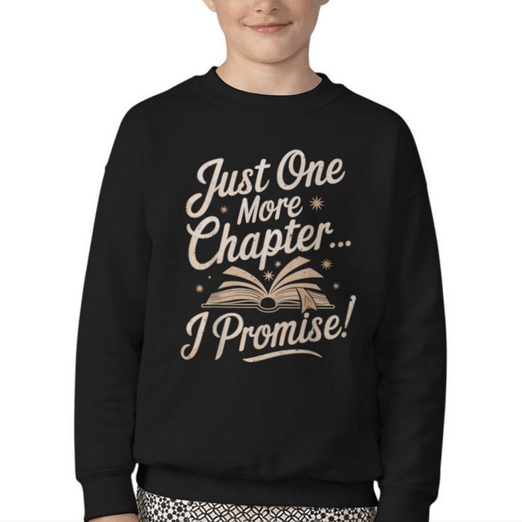 Just One More Chapter Reading Book Lover Bibliophile Youth Crewneck Sweatshirt
