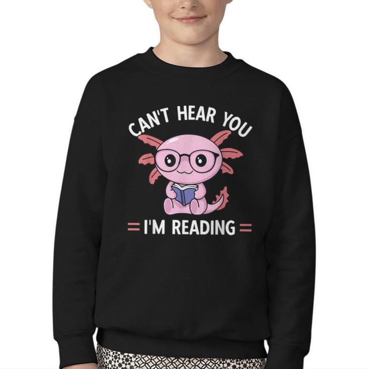 Kawaii Axolotl Can't Hear You I'm Reading Book Lover Youth Crewneck Sweatshirt