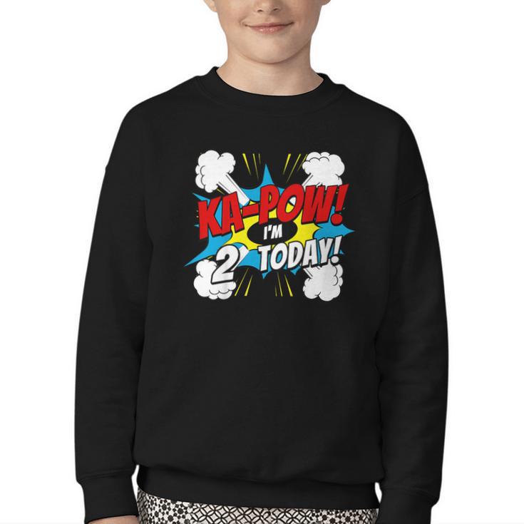 Kids Ka-Pow 2 Years Old Kids 2nd Birthday Comic Book Super Hero Youth Crewneck Sweatshirt