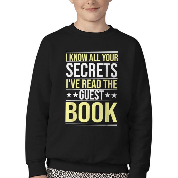 I Know All Your Secrets i Have Read Guest Book Hotel Manager Youth Crewneck Sweatshirt