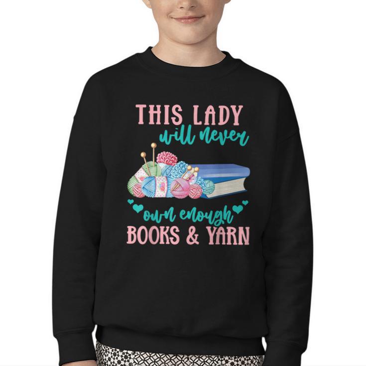 THIS LADY Will Never Own Enough BOOKS & YARN Youth Crewneck Sweatshirt