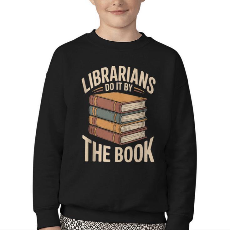 Librarians Do It By The Book Librarian Youth Crewneck Sweatshirt