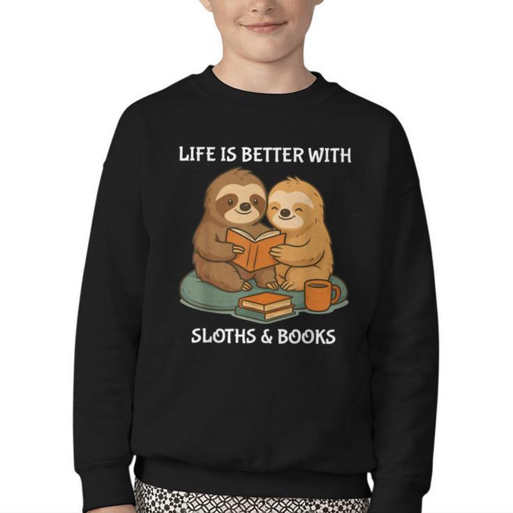 Life Is Better With Sloths And Books Cute Sloth Lover Youth Crewneck Sweatshirt