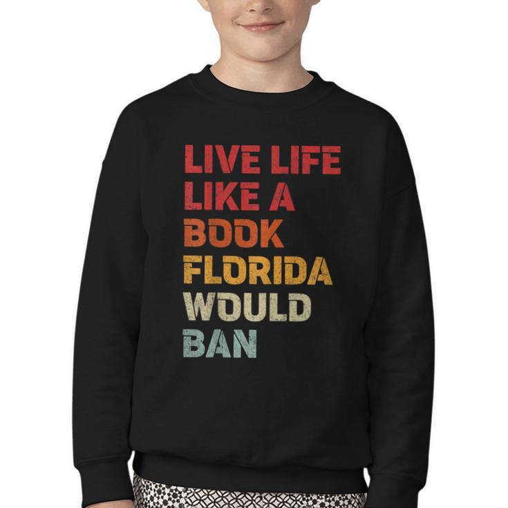 Live Life Like A Book Florida Would Ban Vintage Pride Month Youth Crewneck Sweatshirt